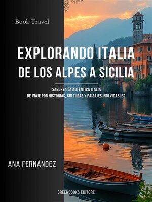 cover image of Explorando italia de los Alpes a Sicilia